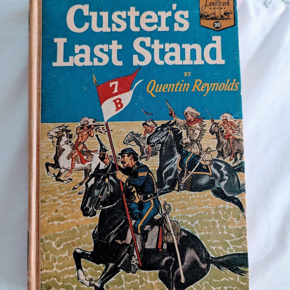 1951 Custer’s Last Stand Quentin Reynolds Landmark Book HC Random House